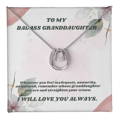 To My Badass Grandaughter - Lucky In Love