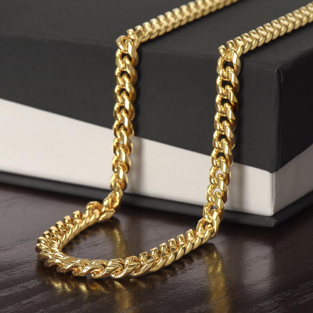 Cuban Link Chain- to my dad